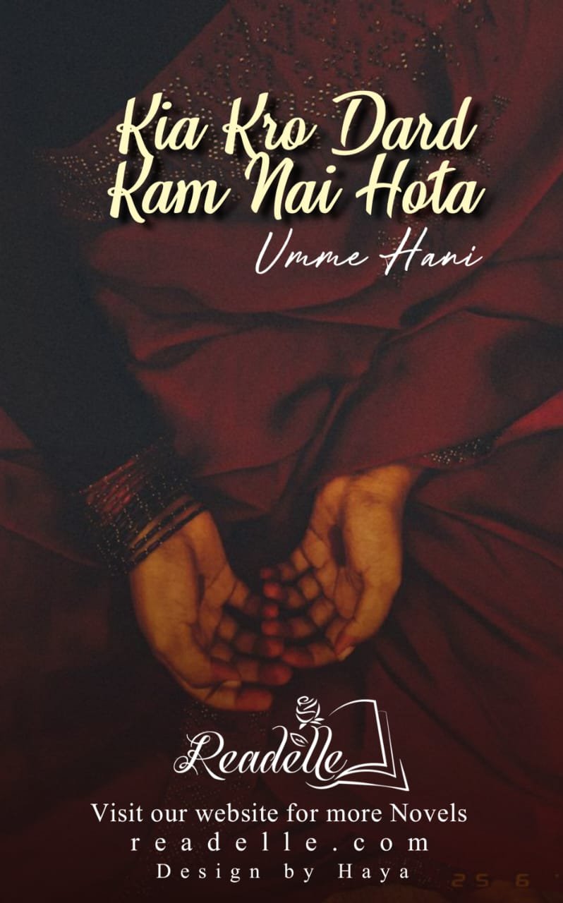 Kya Karo Dard Kam Nai Hota by Umme Hani NovelR50413