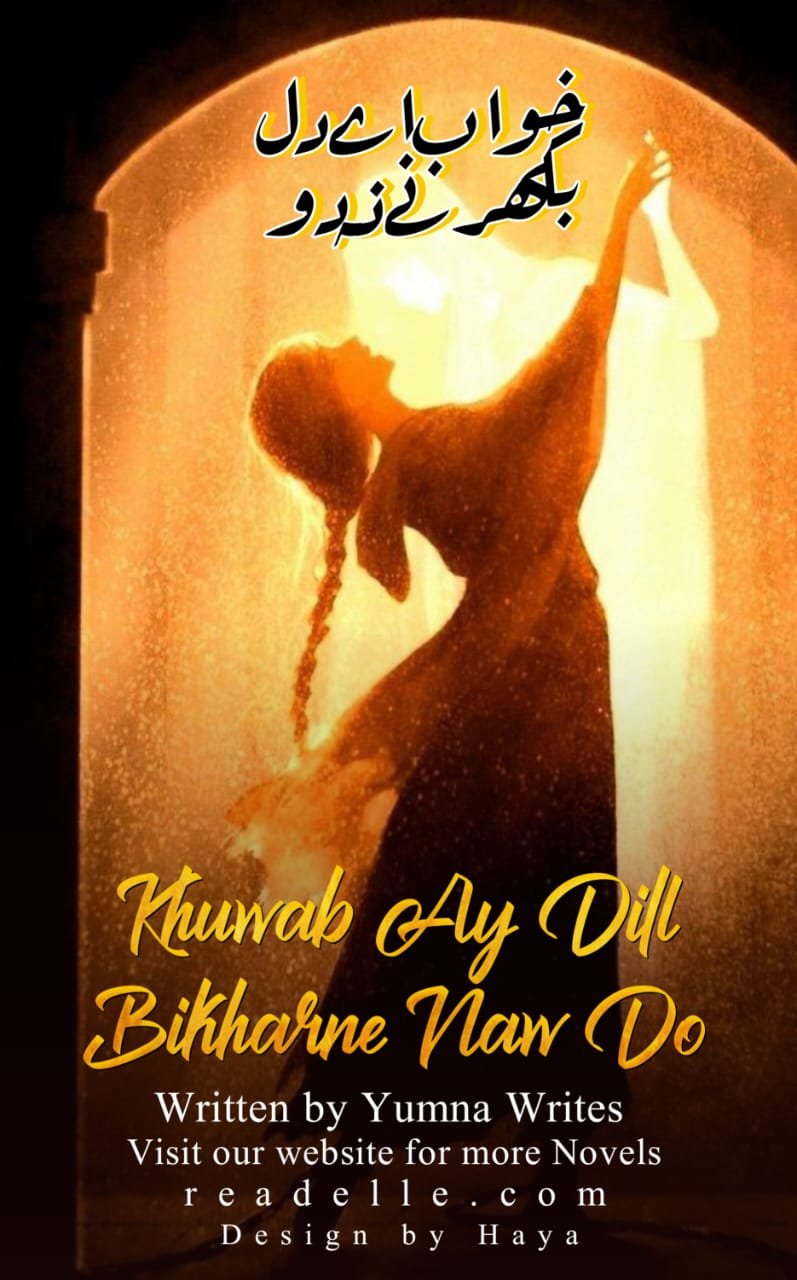 Khuwab Ay Dill Bikharne Naw Do By Yumna Writes Readelle 50364