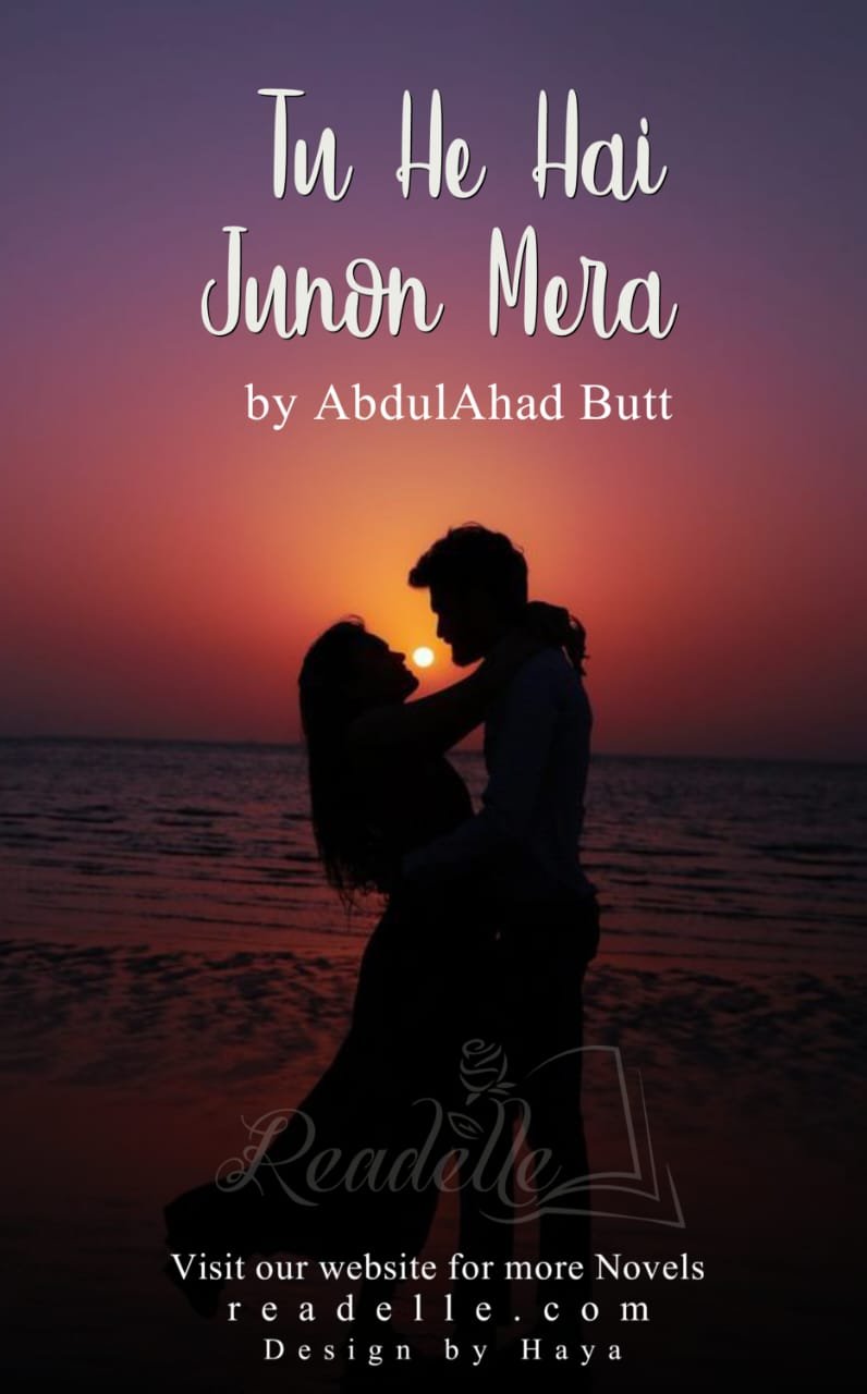 Tu Hi Hai Junoon Mera by Abdul Ahad Butt NovelR40491