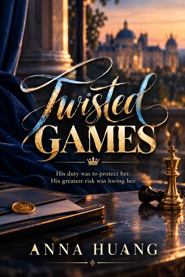 Twisted Games by Ana Huang Novel60008: A Forbidden Royal Bodyguard Romance (Twisted Series Book 02)