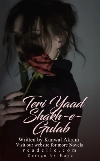 Teri Yaad Shakh-e-Gulab By Kanwal Akram Readelle50378