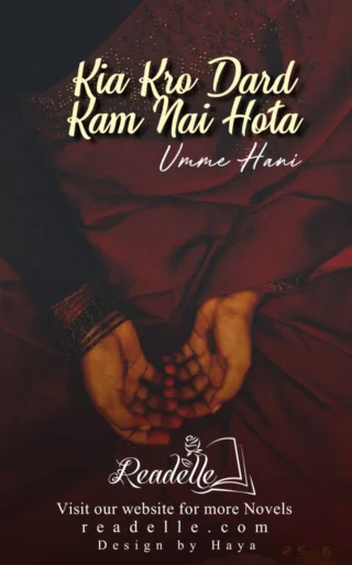 Kya Karo Dard Kam Nai Hota by Umme Hani NovelR50413