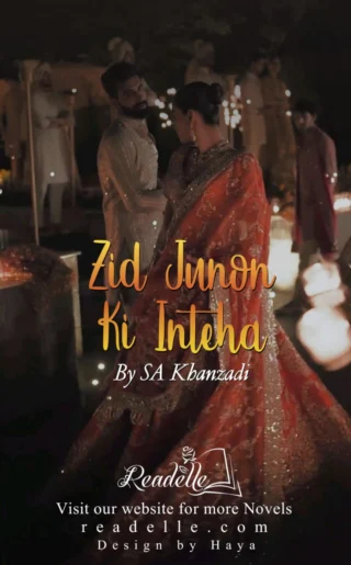 Zid Junoon Ki Inteha By SA Khanzadi NovelR50423