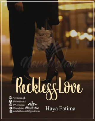 Reckless Love By Haya Fatima  Novel20785