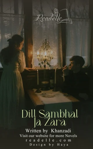 Dill Sambhal Ja Zara by Khanzadi NovelR50498