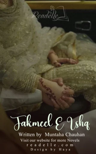 Takmeel e ishq by Muntaha Chohan NovelR50508