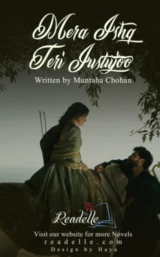 Mera Ishq Teri justujoo by Muntaha Chohan NovelR50515