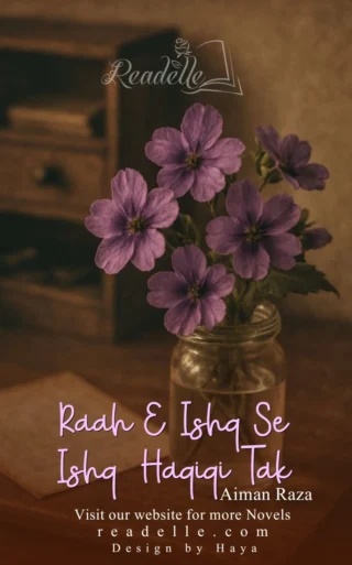 Raah e Ishq Sy Ishq Haqiqi Tak by Aiman Raza NovelR50561