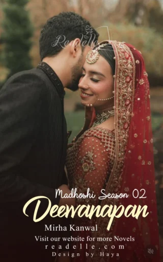 Deewanapan Madhoshi Season 2 by Mirha Kanwal NovelR50585