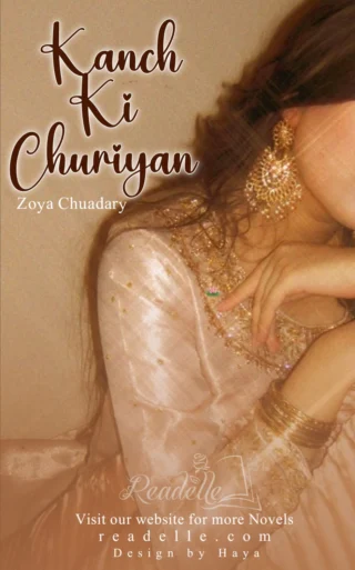 Kaanch Ki Choriyan by Zoya Chuadhary NovelR50591