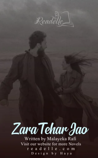 Zara Thehar Jao by Malaika Rafi NovelR50601