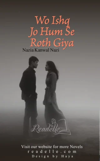 Wo Ishq Jo Hum Sy Ruth Gaya by Nazia Kanwal Nazi NovelR50629