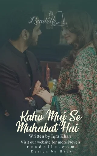 Kaho Mujh Sy Muhabbat Hai by Iqra Khan NovelR50636