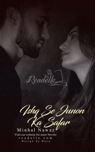 Ishq Se Junoon Tak Ka Safar by Minhal Nawaz NovelR50707