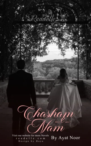 Chasham e Nam by Ayat Noor NovelR50721