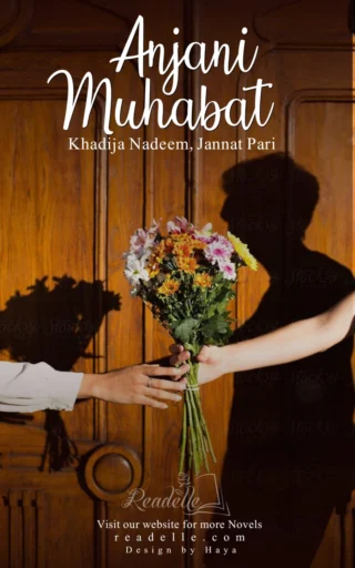Anjani Mohabbat by Khadija Nadeem Jannat Pari NovelR50755