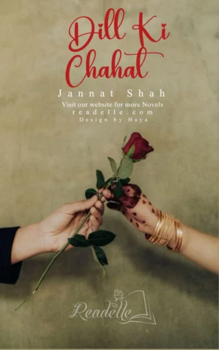 Dil Ki Chahat by Jannat Shah NovelR50786