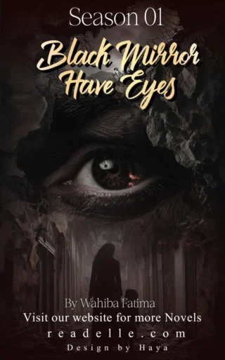 Black Mirrors Have Eyes Season 1 By Wahiba Fatima Readelle50093