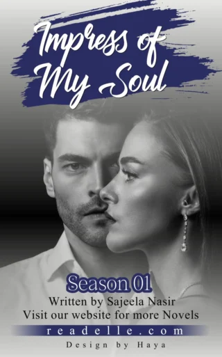 Impress My Soul Season 1 By Sajeela Nasir Readelle50112