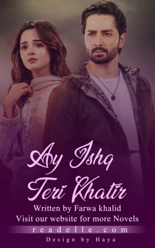 Aaye Ishq Teri Khatir By Farwa Khalid Readelle50116