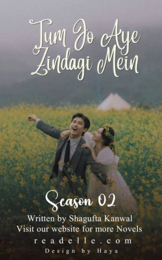 Tum Joh Aaye Zindagii Mein Season 2 By Shagufta Kanwal Readelle50241
